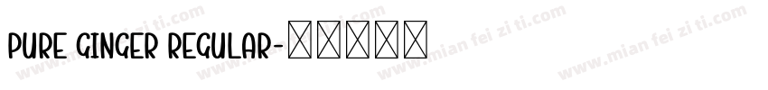 pure ginger regular字体转换